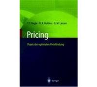 Pricing - Praxis der optimalen Preisfindung Nagle, Thomas T.,Larsen, Georg M.,Holden, Reed K. (Auteur)