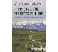 Pricing The Planet's Future: The Economics of Discounting in an Uncertain World