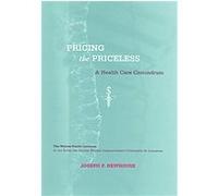 Pricing the Priceless, Walras-Pareto Lectures Series Joseph P. Newhouse (Auteur)