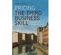 Pricing: The Third Business Skill: Principles of Price Management