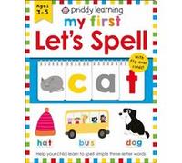 Priddy Learning My First Lets Spell by Roger Priddy Roger Priddy (Auteur)