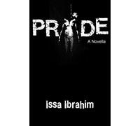 Pride: A Novella - Ibrahim Issa - Issa Ibrahim - ebook (ePub) - Livre