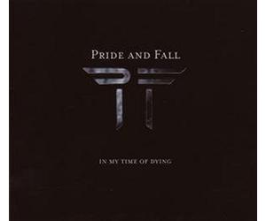 Pride and Fall - In My Time of Dying