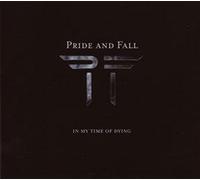 Pride and Fall - in My Time of Dying [Import]