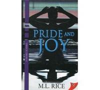 Pride and Joy by M. L. Rice M. L. Rice (Auteur)