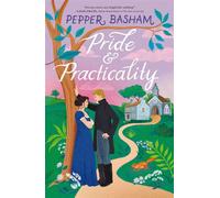 Pride and Practicality A low-spice, high-swoon Regency rom-com - Pepper Basham - Thomas nelson - ebook (ePub) - Livre