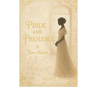 Pride and Prejudice - A Curated Classic Edition