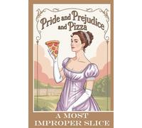 Pride and Prejudice and Pizza: FAKE Book Cover for Prank Secret Santa White Elephant Novelty Joke Blank Gag Journal Notebook