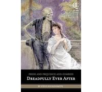 Pride and Prejudice and Zombies: Dreadfully Ever After