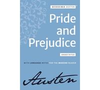 Pride and Prejudice Annotated: With Language Notes for the Modern Reader