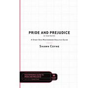 Pride and Prejudice by Jane Austen: A Story Grid Masterwork Analysis Guide