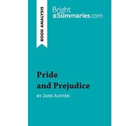 Pride and Prejudice by Jane Austen (Book Analysis): Detailed Summary, Analysis and Reading Guide