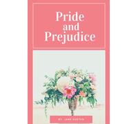 Pride and prejudice: by Jane Austen with original illustrated