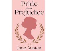 Pride and Prejudice: Classic Edition