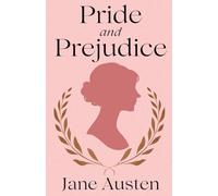 Pride and Prejudice: Classic Edition