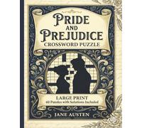 Pride and Prejudice Crossword Puzzles: Large Print, 60 puzzles with solutions included