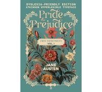 Pride and Prejudice: First Impressions, Vol. I - Dyslexia-Friendly Edition with an Original Editorial Introduction (Illustrated)
