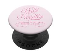 Pride and Prejudice I Infinitely Prefer a Book : Jane Austen PopSockets PopGrip Adhésif
