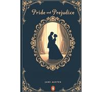 Pride and Prejudice: Illustrated Edition with Glossary of Regency Terms, Dramatis Personae, and Bonus Content