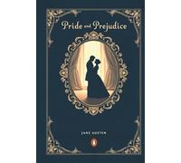 Pride and Prejudice: Illustrated Edition with Glossary of Regency Terms, Dramatis Personae, and Bonus Content