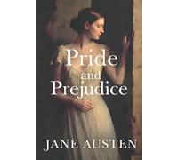 Pride and Prejudice: Illustrated Edition with Over 30 Classic Engravings
