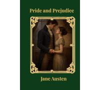 Pride and prejudice (Illustrated): Jane Austen Illustrated Classics - Vol.1