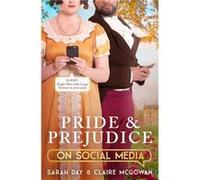 Pride and Prejudice on Social Media by Claire McGowan Claire McGowan (Auteur)