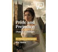 Pride and Prejudice: Orgueil et Préjugé, en français contemporain