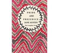 Pride and Prejudice The Complete Novel: by Jane Austen