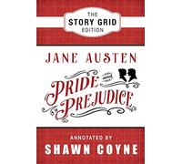 Pride and Prejudice: The Story Grid Edition