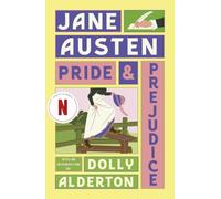 Pride and Prejudice (with a new introduction by Dolly Alderton): Jane Austen’s Classic Romance