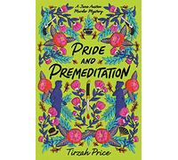 Pride and Premeditation: Aspiring lawyer Lizzie Bennet and rival Mr. Darcy chase a killer through London high society in this YA Austen murder mystery