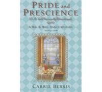 Pride and Prescience Carrie Bebris (Auteur)