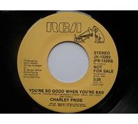 Pride, Charley - Pride, Charley You're So Good When You're Bad 7" RCA JK13293 EX 1982 US pressing, demo