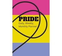 Pride Daily, Weekly, Monthly Planner: For an Organized and Authentic Life,