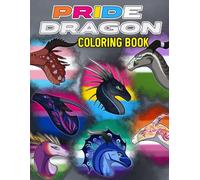 Pride Dragon Coloring Book: Boosts Confidence and Self-Expression Through the Joy of Coloring