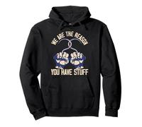 Pride Funny Dockworker, nous sommes la raison pour laquelle vous avez des objets Sweat à Capuche