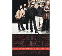 Pride in the Projects, Qualitative Studies in Psychology Series Nancy Deutsch (Auteur)