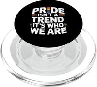 Pride is Not A Trend It's Who We are PopSockets PopGrip pour MagSafe