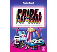 Pride & pop-corn - Développez votre culture ciné-série LGBTQIA+ - Maxime Donzel - First - broché - Guide