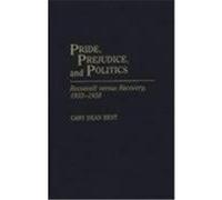 Pride, Prejudice, and Politics Gary Dean Best (Auteur)