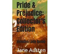 Pride & Prejudice: Collector's Edition: Includes Lady Susan