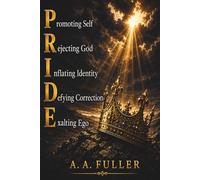 PRIDE: The Silent Enemy of the Heart