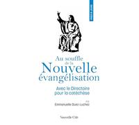 Au Souffle De La Nouvelle Évangélisation - Avec Le Directoire Pour La Catéchèse