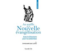 Prier 15 jours au souffle de la nouvelle évangélisation Avec le Directoire pour la catéchèse n°250 - Emmanuelle Duez-Luchez - Nouvelle Cite - broché - Essai