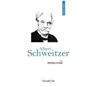 Prier 15 Jours Avec Albert Schweitzer