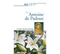 Prier 15 jours avec Antoine de Padoue