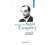 Prier 15 jours avec Antoine de Saint Exupéry Béatrice Guibert (Auteur), Stan Rougier (Auteur)