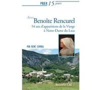 Prier 15 jours avec Benoîte Rencurel René Combal (Auteur)