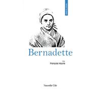 Prier 15 jours avec Bernadette - N°27 - Vayne François - Nouvelle Cite - Livre